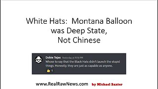 White Hats: Montana Balloon was Deep State, Not Chinese.