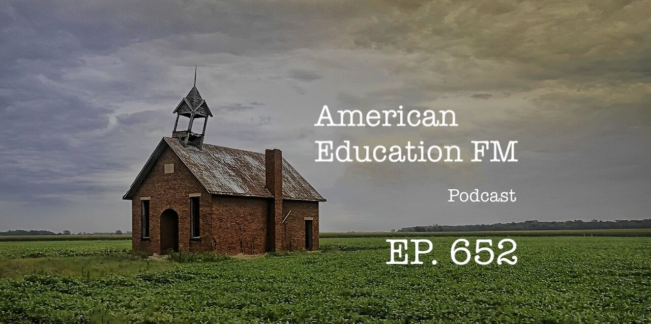EP. 652 – The ongoing war & the moral bankruptcy of American schools.
