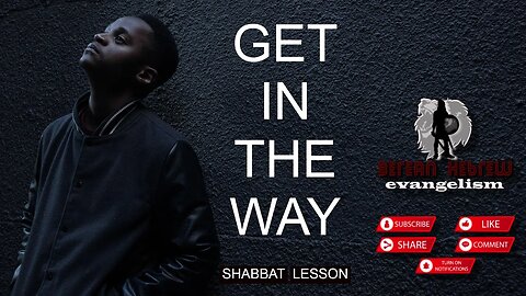 GET IN THE WAY | THE NARROW PATH | SHABBAT LESSON | HEBREW FAITH #caribbean #israelites #zion