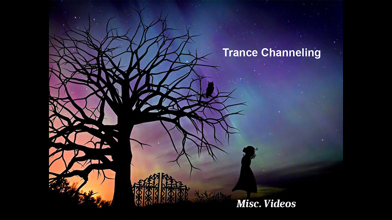 Trance Channeling #38
