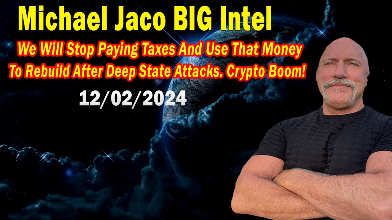 Michael Jaco BIG Intel Dec 2: "Crypto Boom! Breaking News By Michael Jaco"