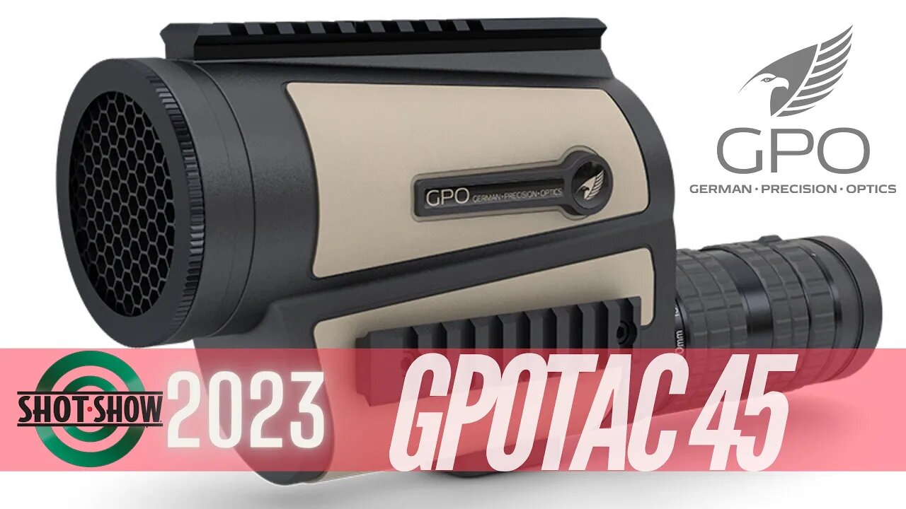 SHOT SHOW 2023: GPO GPOTAC 45 SPOTTING SCOPE