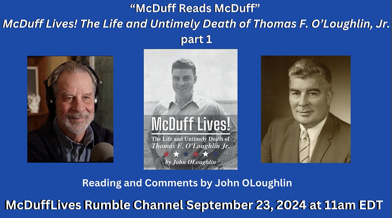 "McDuff Lives!" Reading and comments by John OLoughlin, part 1 September 23, 2024