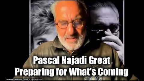 Pascal Najadi New Great - Preparing for What's Coming