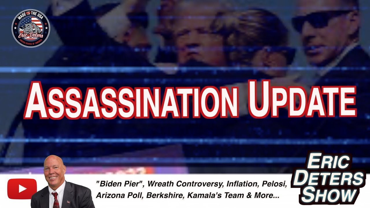 Assassination Update | Eric Deters Show