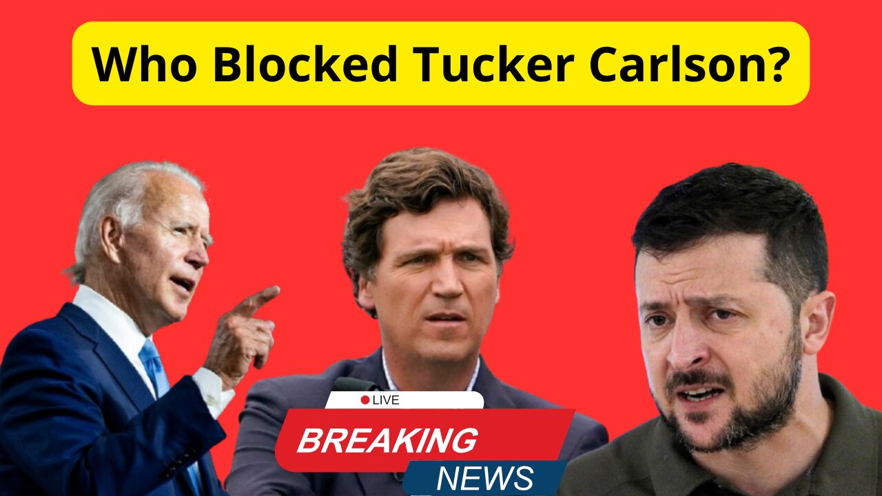 Who Blocked Tucker Carlson? The Interview That Shook U.S.-Ukraine Relations