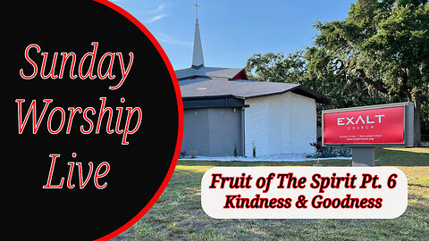 Fruit of The Spirit Series Pt 6, Kindness & Goodness: Pastor Jacob Hostetler | Sunday Service