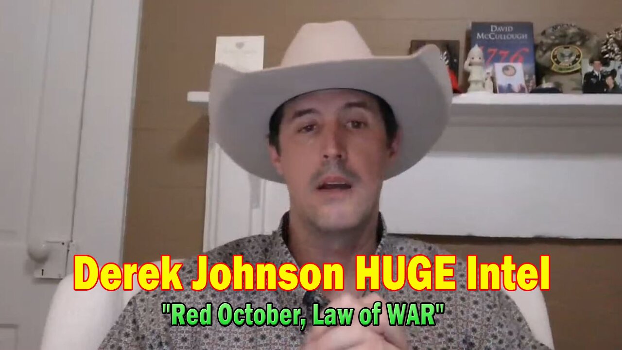 Derek Johnson HUGE Intel Oct 4: "Red October, Law of WAR"