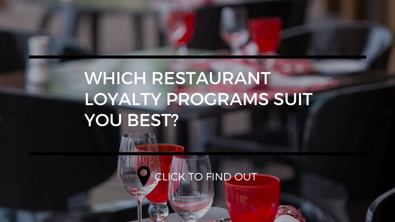 Which Restaurant Loyalty Programs Suit You Best?