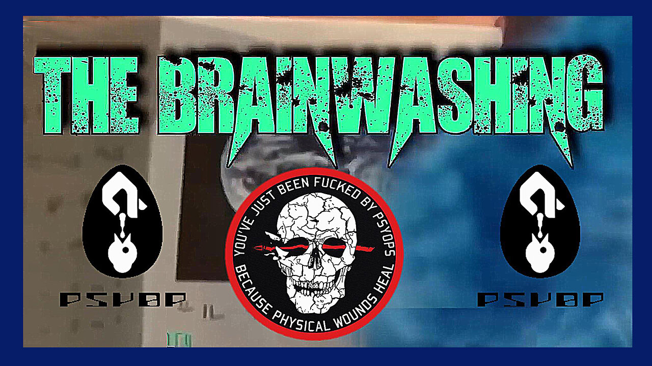 The brainwashing for a "psyop" (Hd 1080)