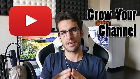 How to Grow Your YouTube Channel