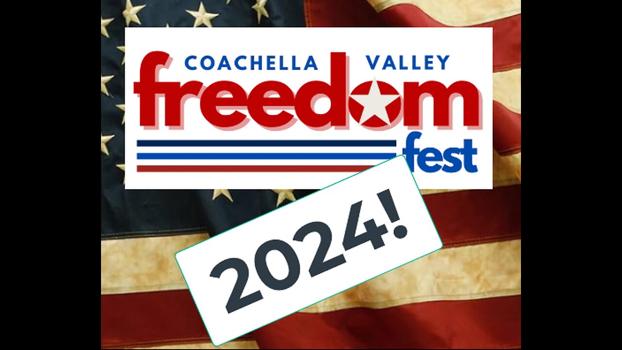 Freedom Fest 2024! OCT 12th from 11am to 3pm, in Palm Desert!