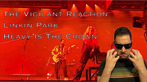 LINKIN PARK “Heavy Is The Crown” Reaction