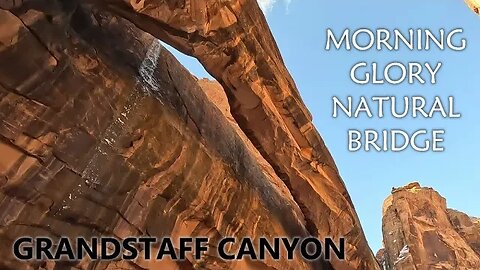 Grandstaff Canyon [Morning Glory Natural Bridge] - Grandstaff Canyon Wilderness Study Area
