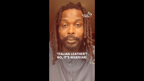 'Italian Leather?' No, It's Nigerian!