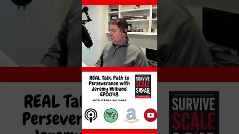 New Episode of the Survive Scale Soar Podcast Drops Tomorrow | Path to Perseverance with Jeremy