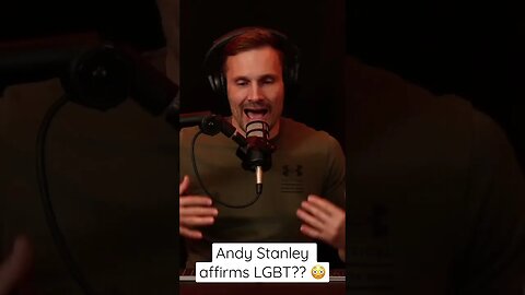 Andy Stanley affirms LGBT?? 😳