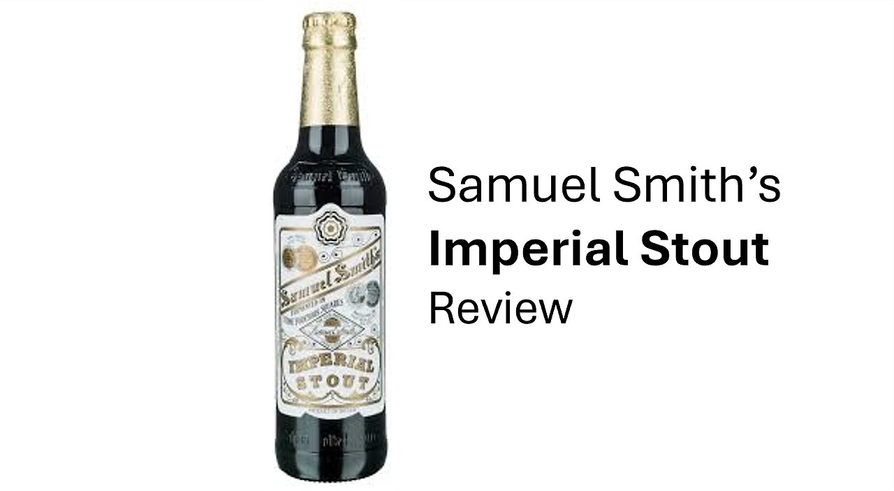 Samuel Smith's Imperial Stout Review