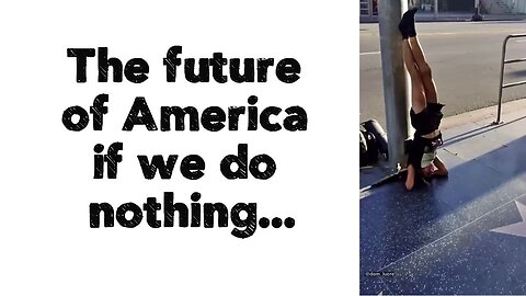 The future of America if we do nothing...