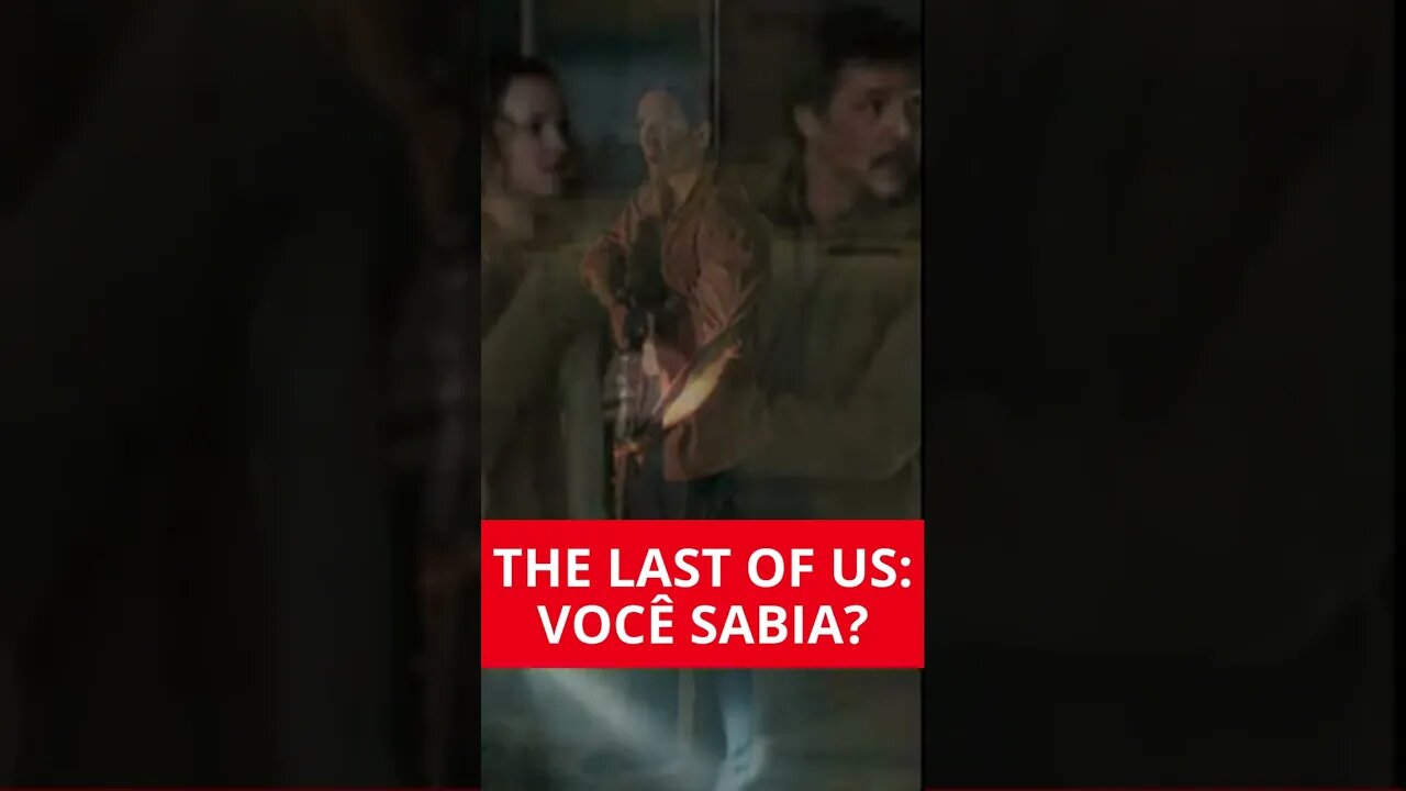 THE LAST OF US: VOCÊ SABIA?
