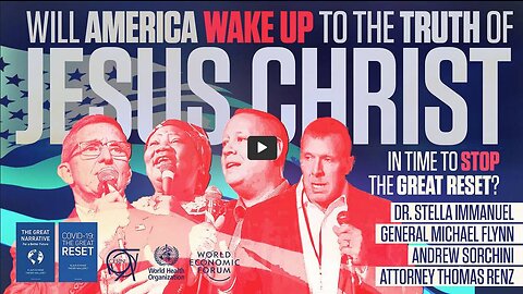 Will America Wake Up to the TRUTH of Jesus Christ In Time to Stop The Great Reset?