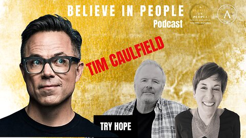 EP. 104: BELIEVE IN PEOPLE. Meet Tim Caulfield