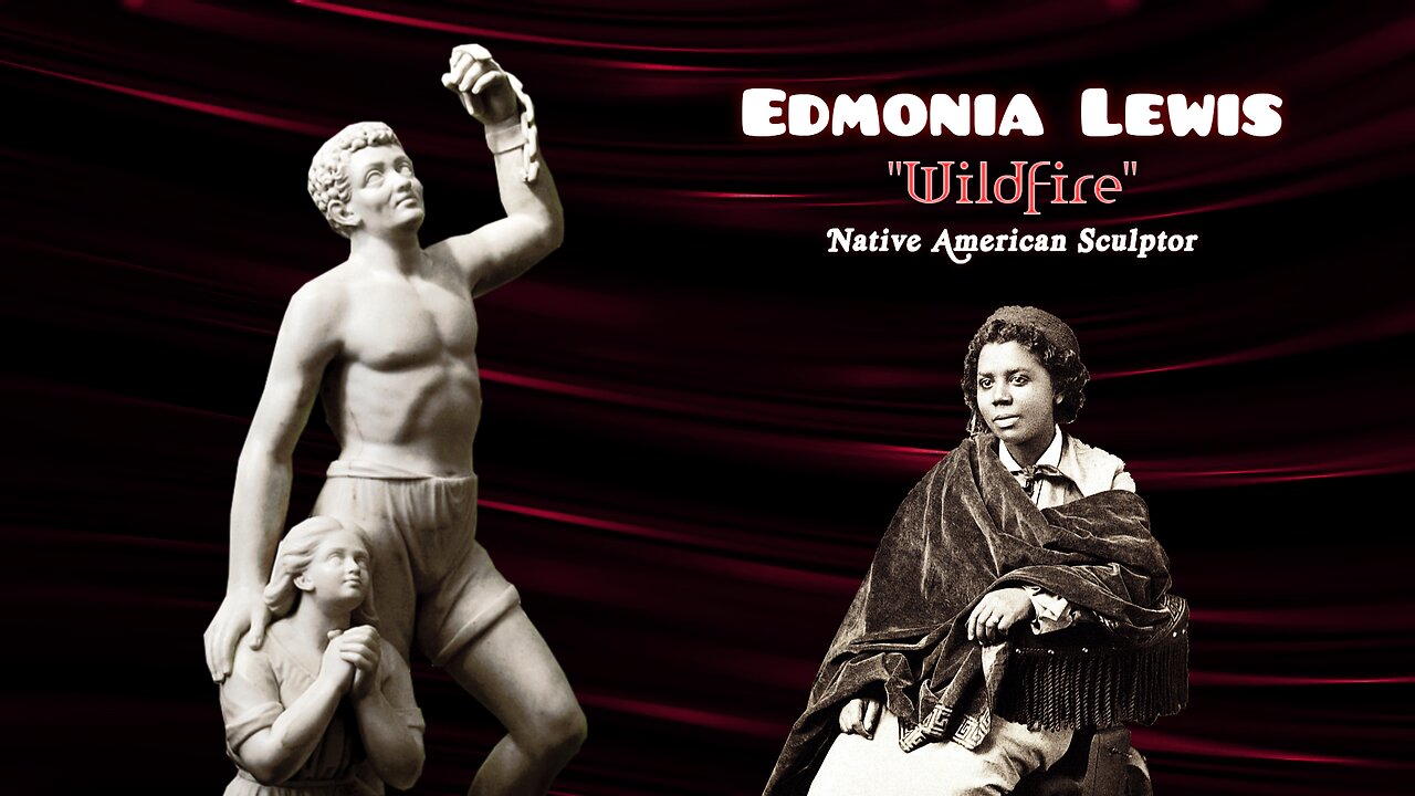 Edmonia Lewis (Wildfire) the African Native American Sculptor