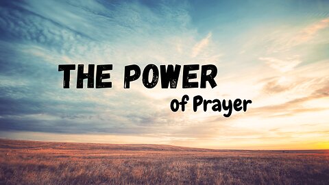 The Power of Prayer