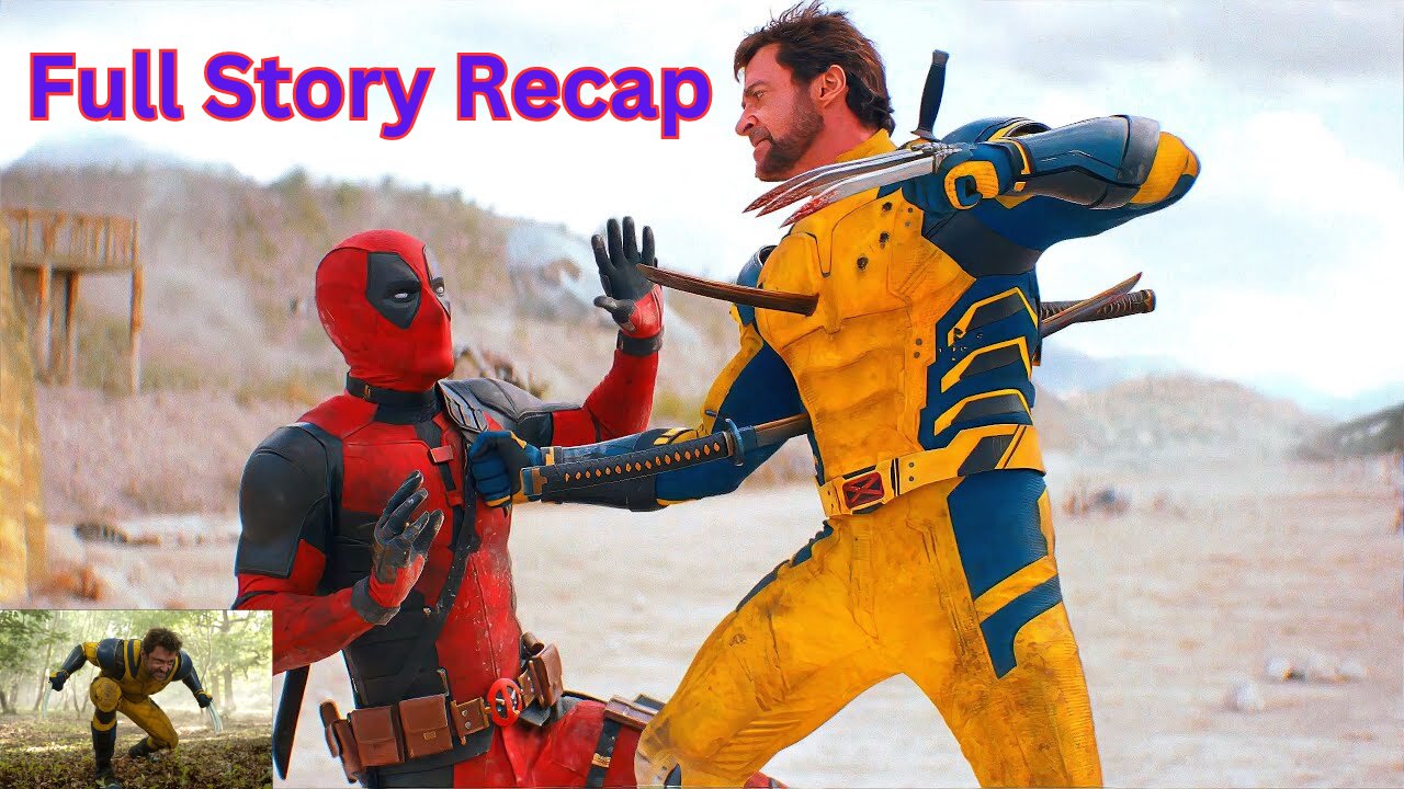 Deadpool and Wolverine Full Movie Recap - Mashhapp