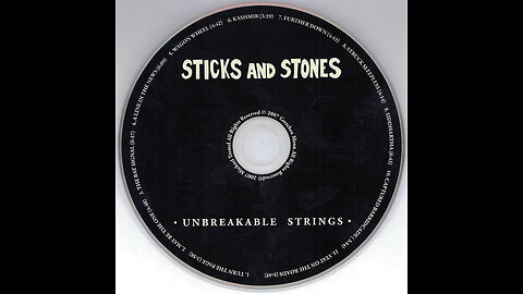 2007 - Sticks & Stones - Unbreakable Strings [FULL ALBUM]