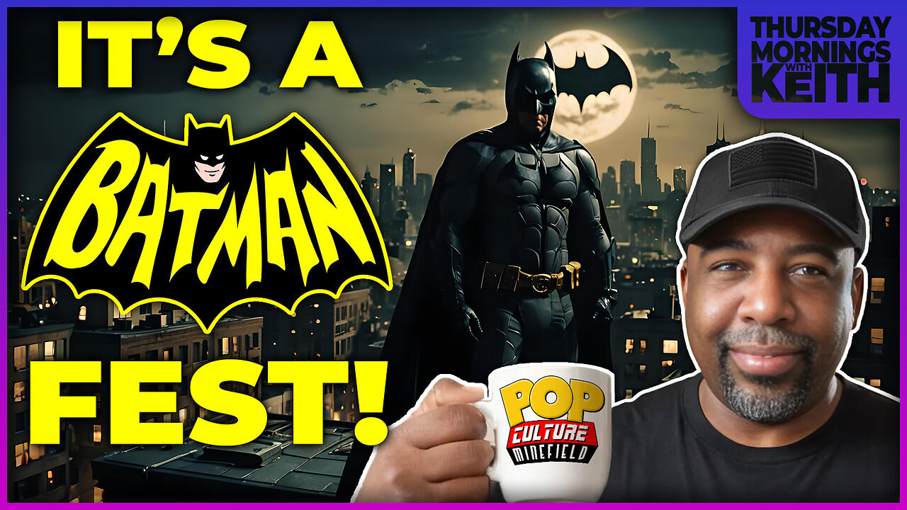 Morning Coffee with Keith | Batman Fest!