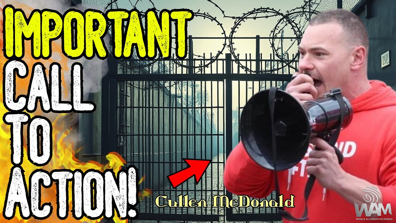 IMPORTANT CALL TO ACTION! - Man Faces Prison For Protesting Against Covid Mandates! Cullen McDonald