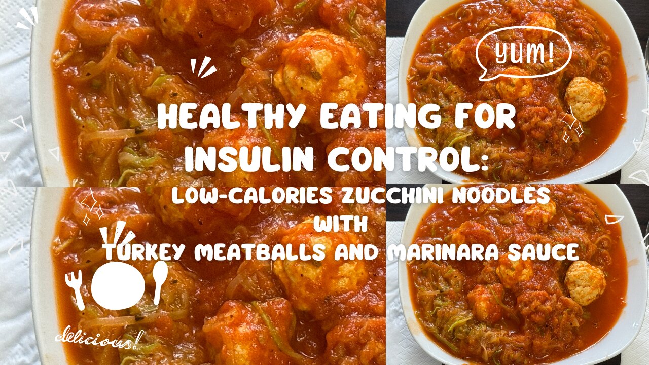 Healthy Eating for Insulin Control: Zucchini Noodles & Turkey Meatballs Recipe