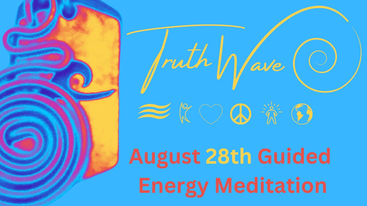 TruthWave Meditation August 28th 2024