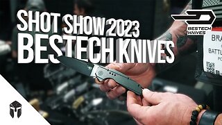 BESTECH KNIVES SHOT SHOW 2023