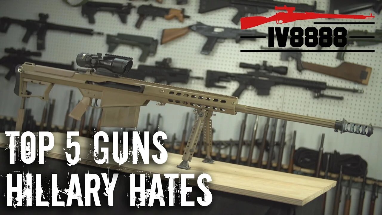 Top 5 Guns That Hillary Doesn't Want You to Have