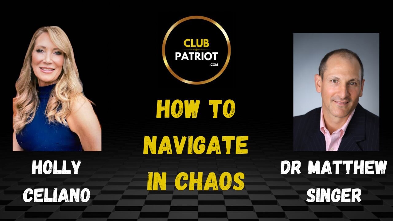 Holly Celiano & Dr Matthew Singer How To Navigate In Chaos