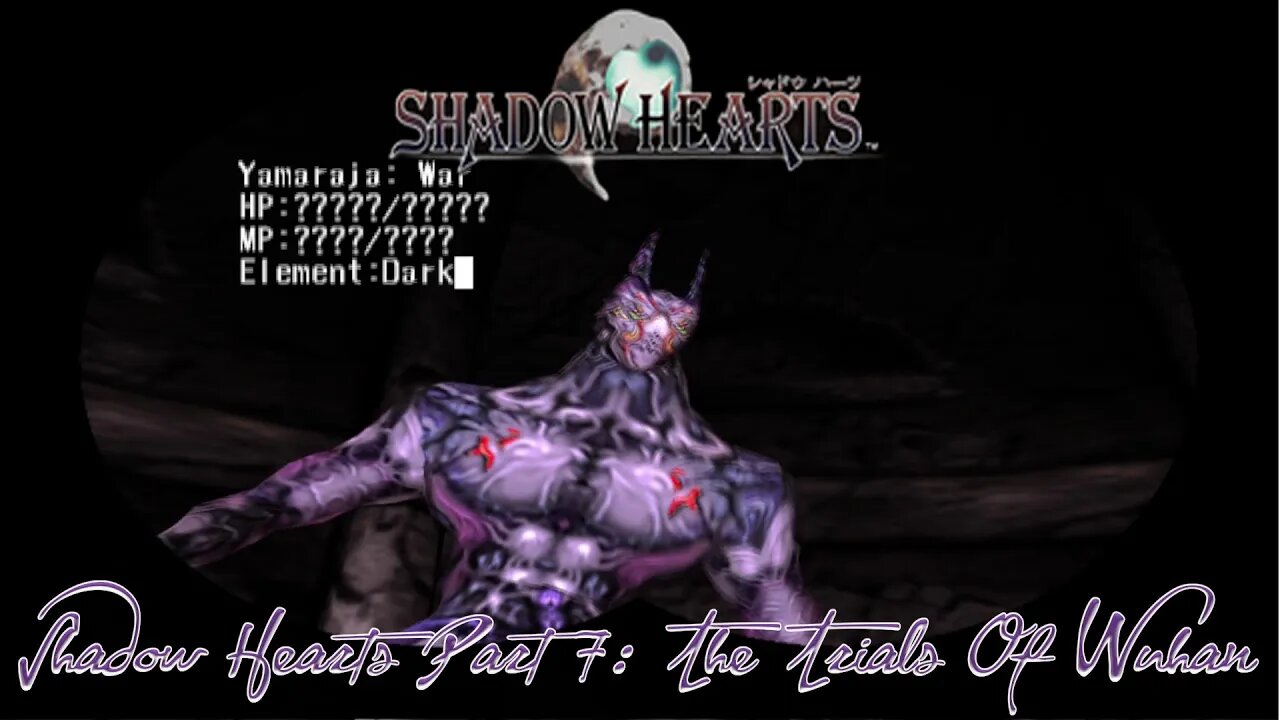 Shadow Hearts Part 7: The Trials Of Wuhan