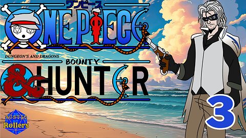 One Piece D&D: Bounty Hunters #3