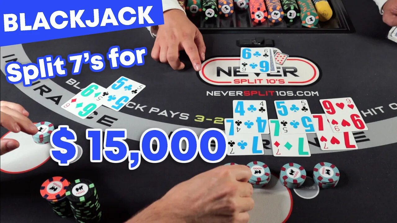 Splitting 7s for $15,000 - Amazing Blackjack Session - #123