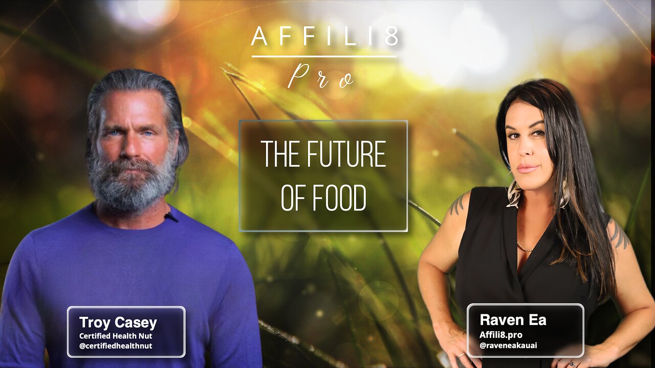 The Future of Food | Raven Ea and Troy Casey