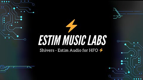 Shivers - Estim Audio for HFO