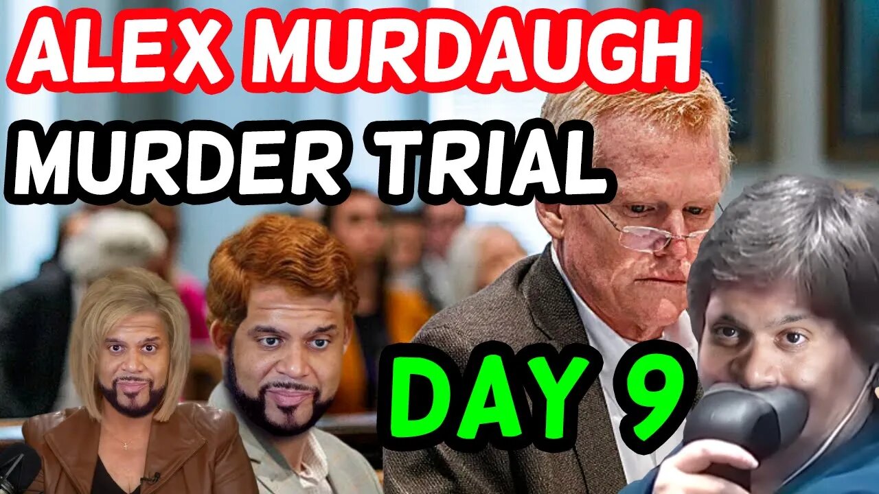 Watch Live! Alex Murdaugh Murder Trial | Day 9