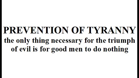 PREVENTION OF TYRANNY