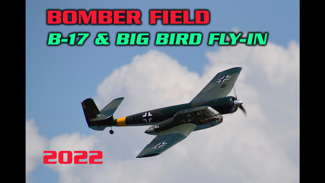 Bomber Field B-17 Gathering & Big Bird Fly-in 2022 | HobbyView