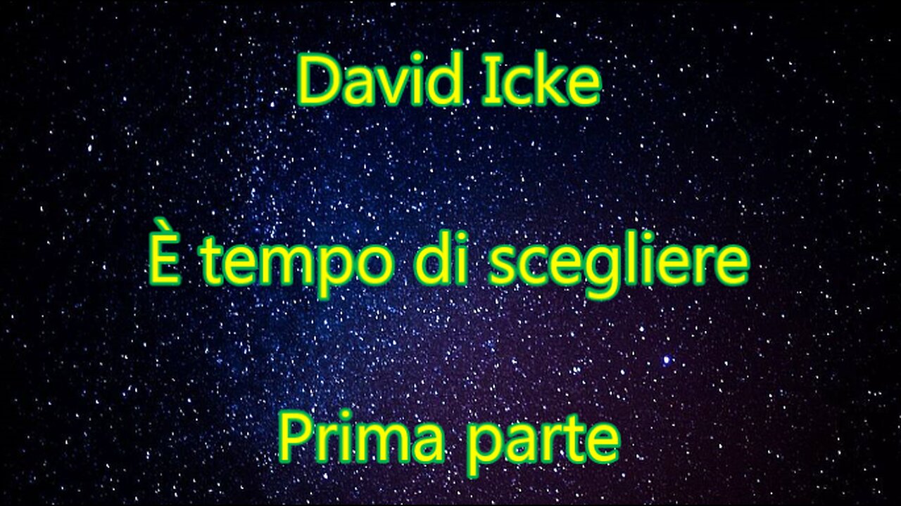 David Icke È tempo di scegliere - Prima parte