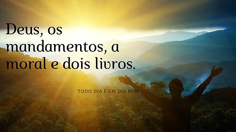Sobre Deus e os 10 mandamentos.