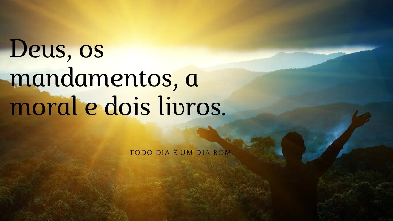 Sobre Deus e os 10 mandamentos.