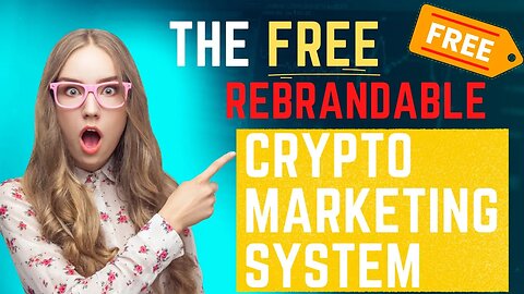 Revolutionize Your Crypto Marketing: The Free Rebrandable Crypto Marketing System