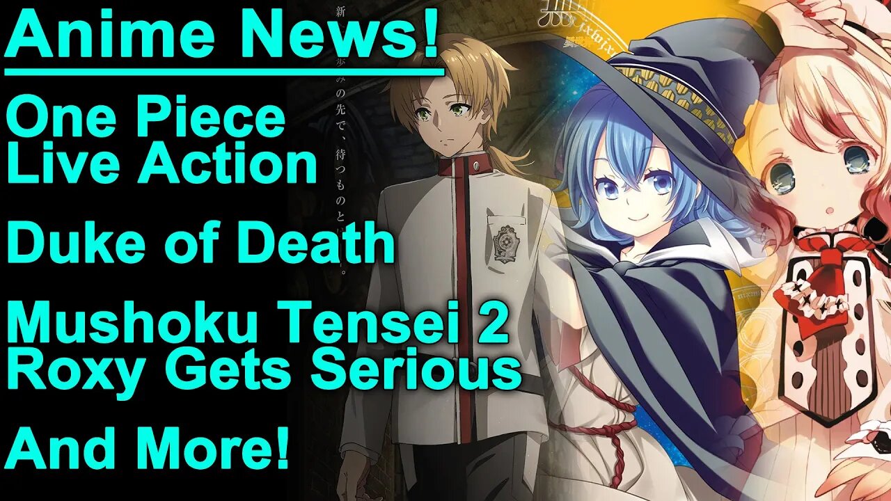 Mushoku Tensei, Roxy Gets Serious, One Piece LA, Magical Girl Raising Project, and more Anime News!